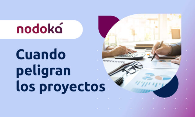 Cuando peligran los proyectos